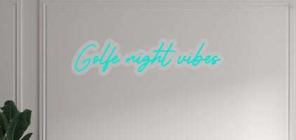 Custom text: Golfe night vibes